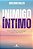 Inimigo Intimo: Como Reconhecer Sua Outra Face e Buscar e Paz Interior - Imagem 1