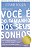 Voce e do Tamanho dos Seus Sonhos - Imagem 1
