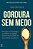 Gordura sem Medo - por Que a Manteiga, a Carne e o Queijo Devem Fazer Parte - Imagem 1