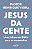 Jesus da Gente: Uma Leitura da Biblia para os Nossos Dias - Imagem 1