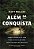 Alem da Conquista - Imagem 1