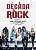 Decada do Rock, A - Imagem 1