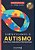 Simplificando o Autismo: para Pais, Familiares e Profissionais - Imagem 1