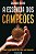 Essencia dos Campeoes, A: Como Fazer Sucesso na Vida e no Trabalho - Imagem 1