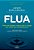 Flua: Pare de Brigar com Voce e Traga de Volta Seu Alinhamento - Imagem 1