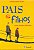 Pais e Filhos: Uma Relacao Delicada - Imagem 1