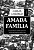 Amada Familia: as Experiencias Vividas Pela Nossa Familia Que Poderao Ajuda - Imagem 1