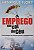 Emprego Nao Cai do Ceu - Imagem 1
