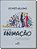 Manual de Animacao - Manual de Metodos, Principios e Formulas para Animador - Imagem 1