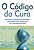 Codigo da Cura, O - Imagem 1