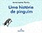 Historia de Pinguim, Uma - Imagem 1