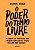 Poder do Tempo Livre, o - Descubra Seu Potencial, Crie Projetos Paralelos E - Imagem 1