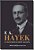 F. A. Hayek e a Ingenuidade da Mente Socialista - Imagem 1