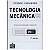 Tecnologia Mecanica - Vol. 2 - Imagem 1