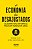 Economia dos Desajustados, a - Alternativas Informais para Um Mundo em Cris - Imagem 1