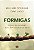 Formigas: Licoes da Sociedade Mais Bem-sucedida da Terra - Imagem 1
