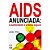 Aids Anunciada: a Publicidade e o Sexo Seguro - Imagem 1
