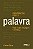 Experiencias com a Palavra - Notas sobre Linguagem e Diferenca - Imagem 1