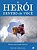 Heroi Dentro de Voce, o - Historias Reais de Atos Heroicos - Imagem 1