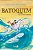 Batoquim - Um Conto Oriental - Imagem 1
