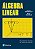Álgebra Linear - 02Ed/87 - Imagem 1