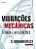 VIBRACOES MECANICAS: TEORIA E APLICACOES - Imagem 1