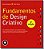 Fundamentos De Design Criativo 2Ed. - Imagem 1