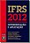 Ifrs 2012: Interpretação e Aplicação - Imagem 1