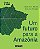 Um Futuro Para A Amazônia - Imagem 1