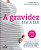 A Gravidez Dia a Dia - 03Ed/21 - Imagem 1