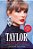 Taylor de Era Em Era - A Biografia Não Autorizada - Imagem 1