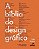 A Bíblia Do Design Gráfico: - Um Guia Histórico e Contemporâneo - Imagem 1