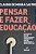 Pensar e Fazer Educação - Imagem 1