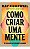 Como Criar Uma Mente - Imagem 1