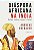 Diaspora Africana Na India - 2a Edicao Revista - Imagem 1