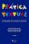 PRATICA TEXTUAL - ATIVIDADES PRATICAS DE LEITURA E ESCRITA - Imagem 1