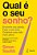 Qual É O Seu Sonho? - Imagem 1