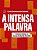 A Intensa Palavra - Crônicas Inéditas do Correio da Manhã, 1954-1969 - Imagem 1