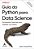 Guia do Python Para Data Science - Ferramentas Essenciais Para Trabalhar Com Dados - Imagem 1