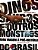 Dinossauros e Outros Monstros - Uma Viagem à Pré-história Do Brasil - Imagem 1