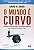 o Mundo e Curvo - Perigos Ocultos Para a Economia Mundial - Imagem 1
