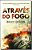 Através do Fogo - Imagem 1