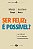 Ser Feliz: É Possível? - Um Diálogo Entre Ciência e Espiritualidade - Imagem 3