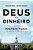 Deus e o Dinheiro - Imagem 1