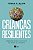 Crianças Resilientes - Ajude Seu Filho a Prosperar Em Tempos De Incerteza - Imagem 3