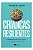Crianças Resilientes - Ajude Seu Filho a Prosperar Em Tempos De Incerteza - Imagem 5