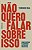 Não Quero Falar Sobre Isso - Como Superar o Legado da Depressão Masculina - Imagem 2