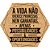 Placa Decorativa A vida não Oferece Promessas (25x22cm) - Imagem 1