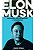 ELON MUSK - INOVADOR, EMPREENDEDOR E VISIONÁRIO - Imagem 1
