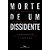 MORTE DE UM DISSIDENTE CAPA COMUM - Imagem 1